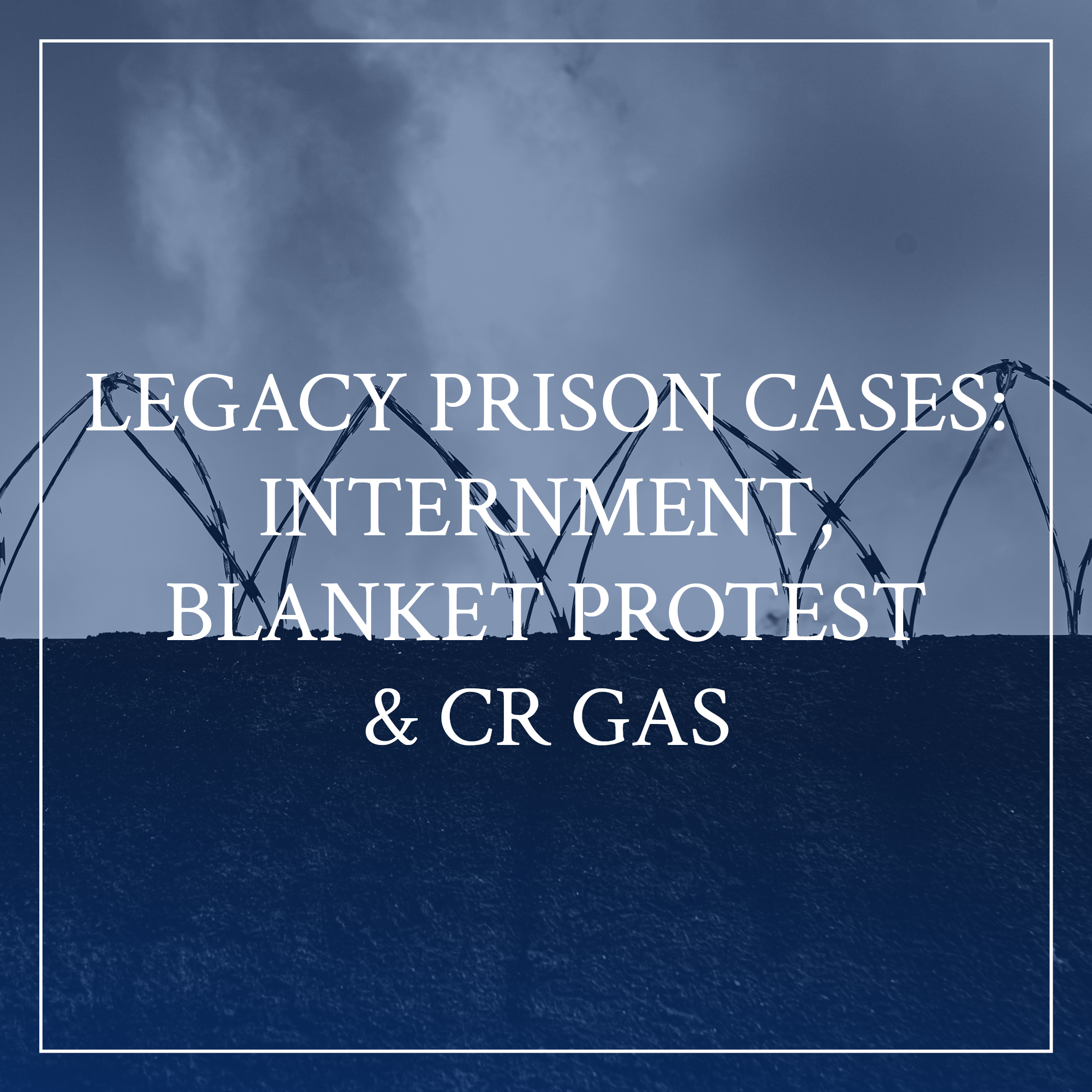 omuirigh_solicitors_belfast_Legacy Prisons & CR Gas2